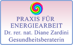 Praxis für Energiearbeit Dr. rer. nat. Diane Zardini, Heilpraktikerin und Gesundheitsberaterin in Garmisch-Partenkirchen
